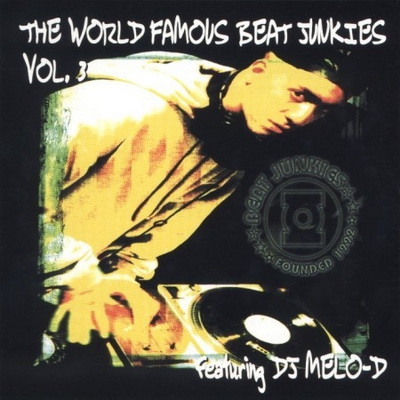 DJ Melo-D - The World Famous Beat Junkies Vol. 3 (1999) [CD] [FLAC] [Blackberry]