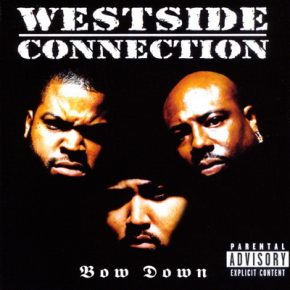 Westside Connection 1996 Bow Down