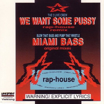2 Live Crew 1989 We Want Some Pussy bw Miami Bass CDM