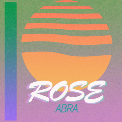 Abra - Rose (2015) [WEB]