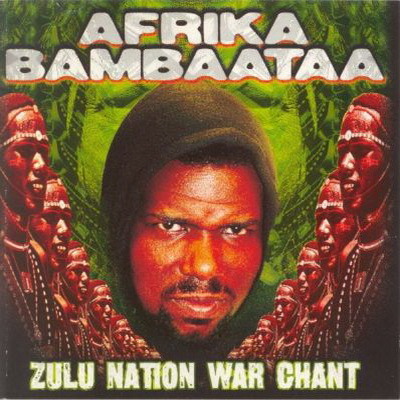 Afrika Bambaataa 1999 Zulu Nation War Chant