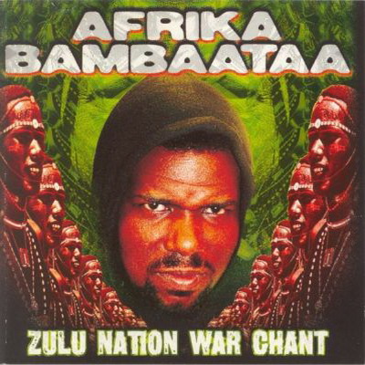 Afrika Bambaataa - Zulu Nation War Chant (1999)