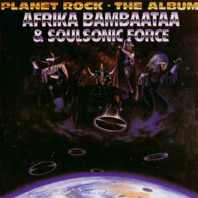 Afrika Bambaataa & Soulsonic Force - Planet Rock - The Album (1986) (2005 Remastered) [FLAC]