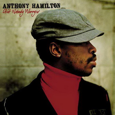 Anthony Hamilton 2006 Aint Nobody Worryin Japanese Edition
