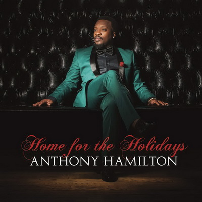 Anthony Hamilton 2014 Home For The Holidays