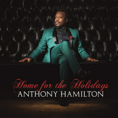 Anthony Hamilton - Home For The Holidays (2014) [WEB] [FLAC] [RCA]