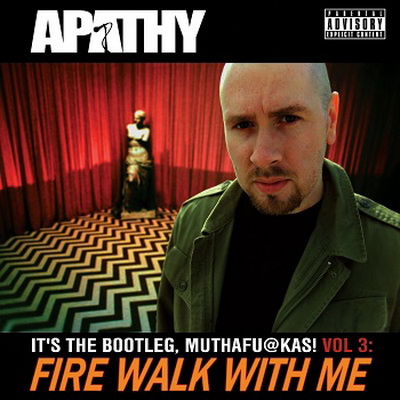 Apathy - Fire Walk With Me: It's The Bootleg, Muthafu@kas! Vol. 3 (2CD) (2012) [CD] [FLAC] [Dirty Version Records]