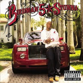 Birdman - 5 Star Stunna (2007) [CD] [FLAC] [Cash Money]