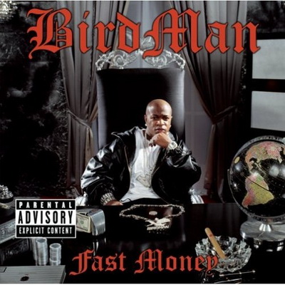 Birdman - Fast Money (2005) [CD] [FLAC] [Cash Money]