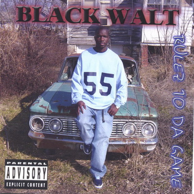 Black Walt - Rulez To Da Game (2004) [FLAC]