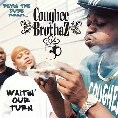 Coughee Brothaz Devin the Dude Presents Waitin Our Turn 2007
