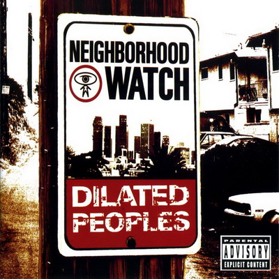 Dilated Peoples 2004 Neighborhood Watch