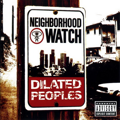 Dilated Peoples - Neighborhood Watch (2004) [CD] [FLAC] [Capitol Records]