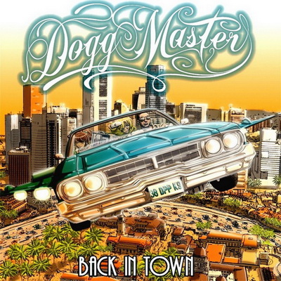 Dogg Master - Back In Town (2014) [WEB] [320] [Doggy Phunk Palace]