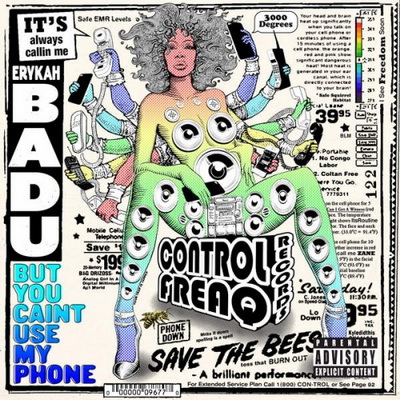 Erykah Badu But You Caint Use My Phone 2015