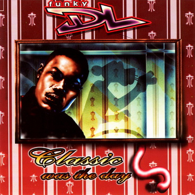 Funky DL 1997 Classic Was The Day