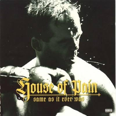 House Of Pain - Same As It Ever Was (1994) [CD] [FLAC] [Tommy Boy]