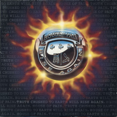 House Of Pain 1996 Truth Crushed To Earth Shall Rise Again