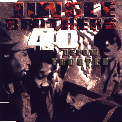 Jungle Brothers - 40 Below Trooper (1993) (CD Single) [320]