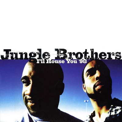 Jungle Brothers - I'll House You '98 (1998) (Single) [CD] [FLAC] [FFRR]