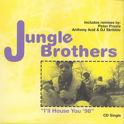 Jungle Brothers - I'll House You '98 (1998) (Single) [CD] [FLAC] [Warlock]