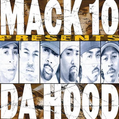 Mack 10 - Presents Da Hood (2002) [CD] [FLAC] [Hoo-Bangin']