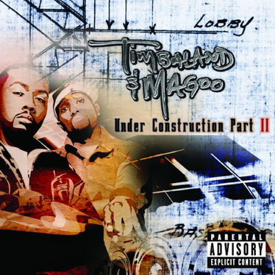 Timbaland and Magoo - Under Construction 2 (2003) [CD] [FLAC] [Blackground]