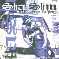 Sha Slim Streight Frum Da Pen 1995