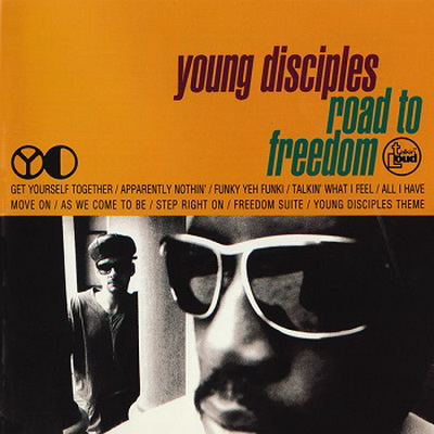 Young Disciples - Road to Freedom (1993) [FLAC] [Talkin' Loud]