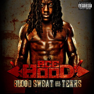 Ace Hood 2011 Blood Sweat Tears Deluxe Edition