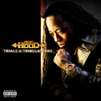 Ace Hood 2013 Trials Tribulations Deluxe Edition