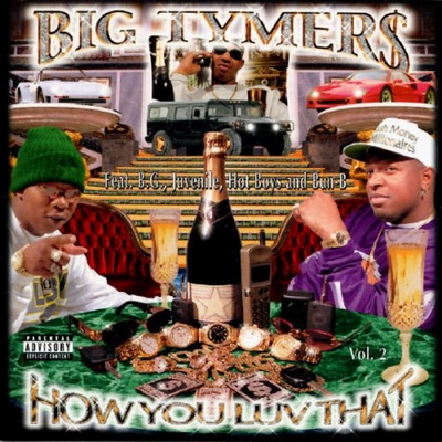 Big Tymers - How You Luv That Vol. 2 (1998) [CD] [FLAC] [Cash Money Records]