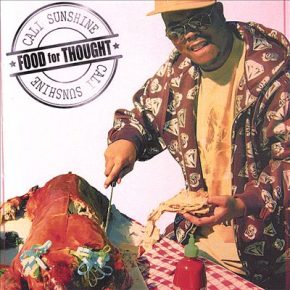 Cali Sunshine - Food For Thought (2007) [CD] [FLAC]