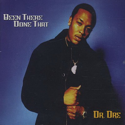Dr. Dre 1996 Been There Done That