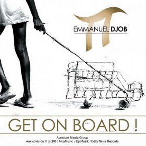 Emmanuel Pi Djob - Get on Board (2016) [WEB] [FLAC] [Aventure Music Group]
