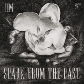 Jim - Spark From The Past LP (2015) [CD] [320] [36th Studio]