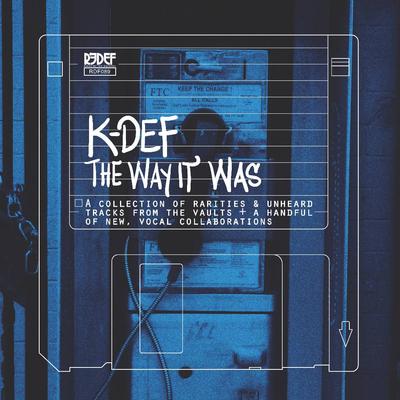 K-Def - The Way It Was (2016) [WEB] [FLAC+320] [Redefinition]