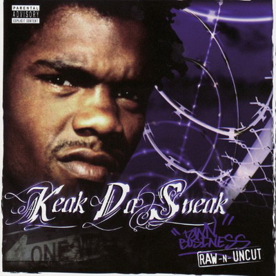 Keak Da Sneak ‎- Town Business: Raw-N-Uncut (2005) [CD] [FLAC] [JLM Entertainment]