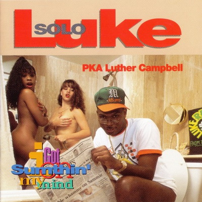 Luke I Got Sumthin On My Mind 1992