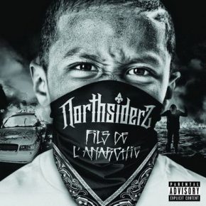 Northsiderz - Fils De L'anarchie (2015) [CD] [FLAC] [Explicit]