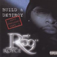 Royce Da 5’9” – 2003 – Build Destroy Lost Sessions
