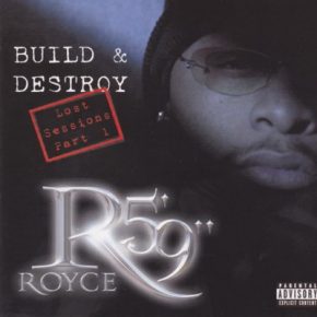 Royce Da 5’9” – 2003 – Build Destroy Lost Sessions