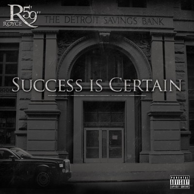 Royce Da 5'9" - Success Is Certain (2011) [CD] [FLAC]