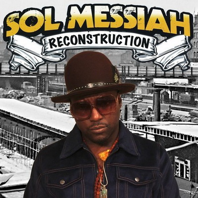 Sol Messiah - Reconstruction (2016) [WEB] [FLAC] [Sol Messiah Music]