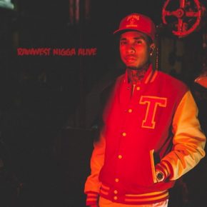 Tyga - Rawwest Nigga Alive (2016) [WEB] [FLAC] [Last Kings Music]