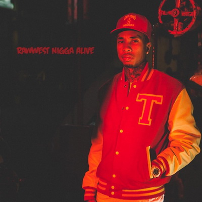 Tyga Rawwest Nigga Alive 2016