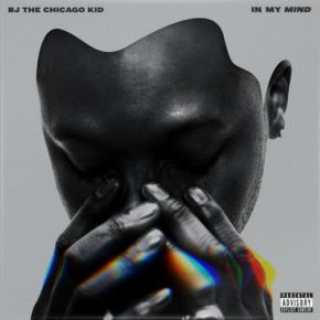 BJ the Chicago Kid - In My Mind (2016) [WEB] [FLAC+320] [Motown]