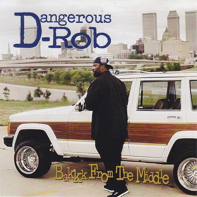 Dangerous Rob - Bakkk From The Middle (1995) [1st press rip] [CD] [FLAC] [Freedam Records]