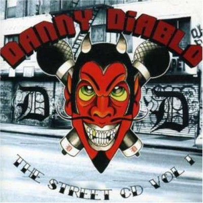 Danny Diablo 2003 The Street CD Vol. 1 2007 Re Issue