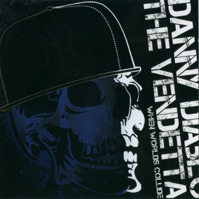 Danny Diablo Vs. The Vendetta - When Worlds Collide (2008) [CD] [FLAC] [Sliptrick Records]